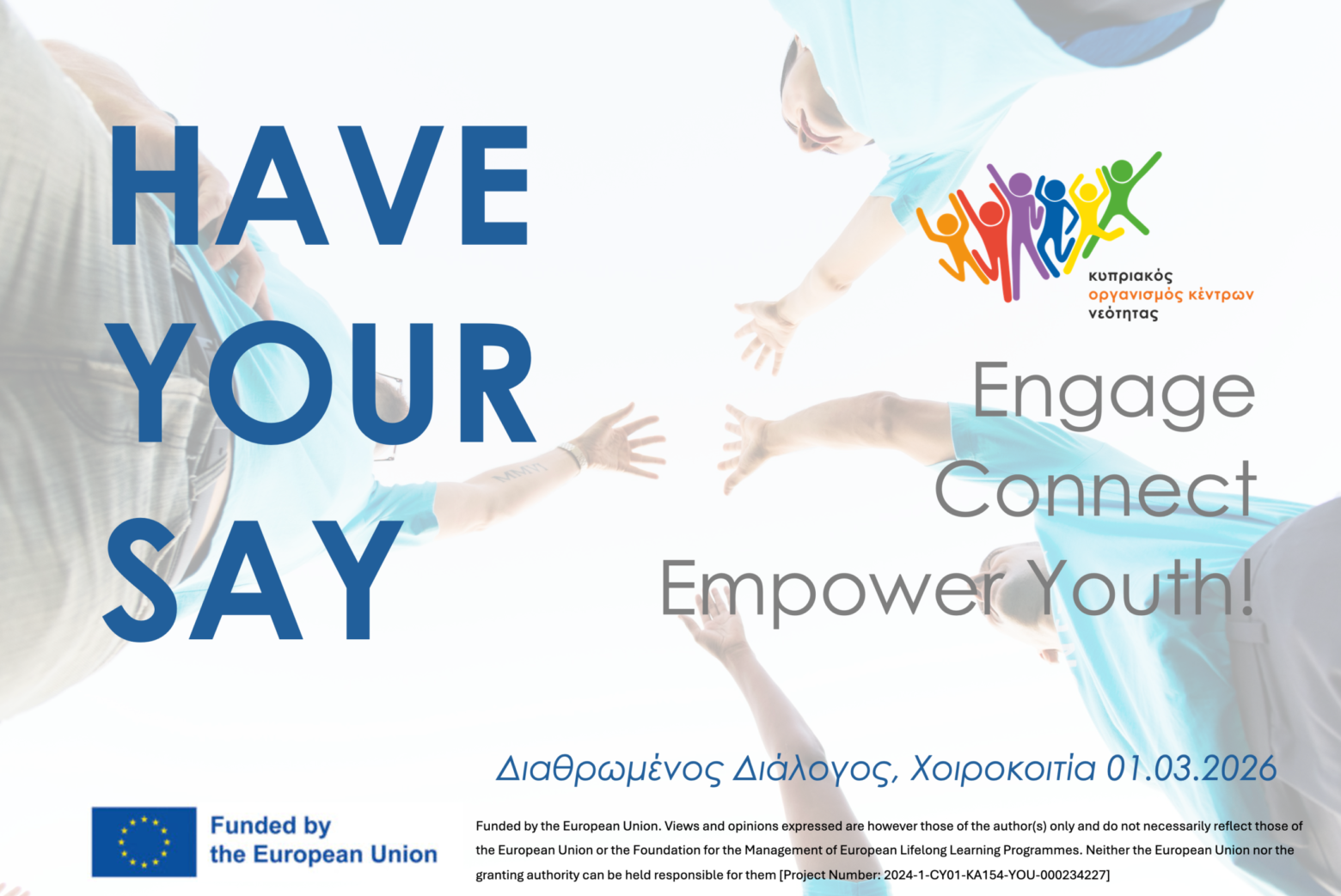 “Have your Say! Engage, Connect, Empower Youth!” - Διαθρωμένος Διάλογος